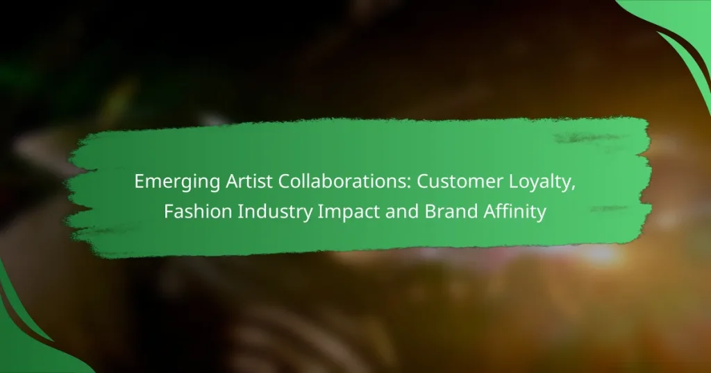 Emerging Artist Collaborations: Customer Loyalty, Fashion Industry Impact and Brand Affinity