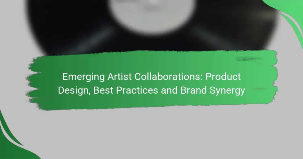 Emerging Artist Collaborations: Product Design, Best Practices and Brand Synergy