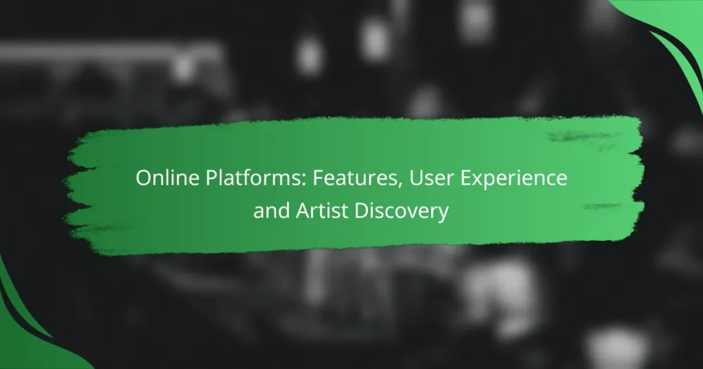 Online Platforms: Features, User Experience and Artist Discovery