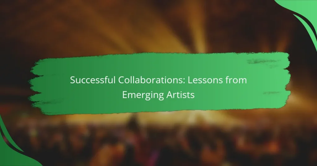 Successful Collaborations: Lessons from Emerging Artists