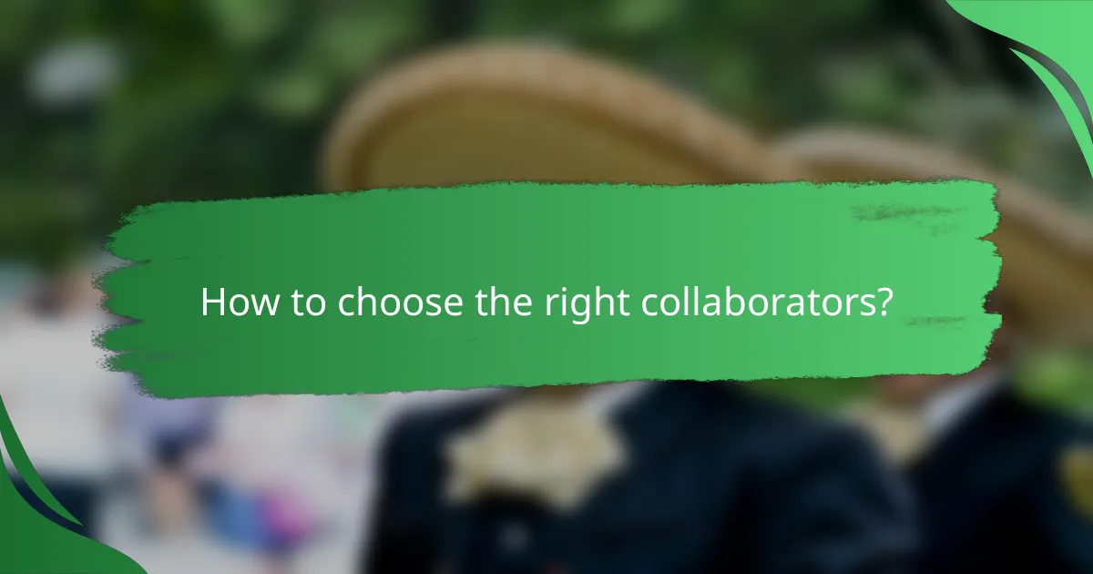 How to choose the right collaborators?