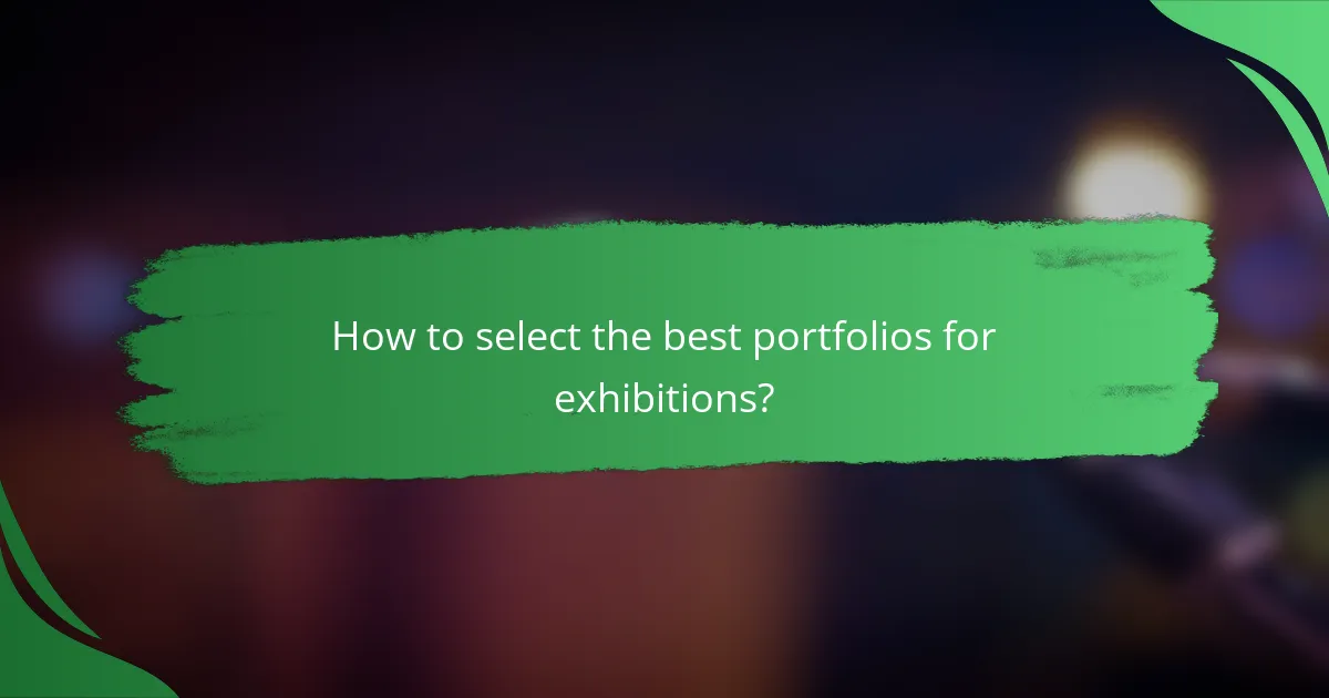 How to select the best portfolios for exhibitions?