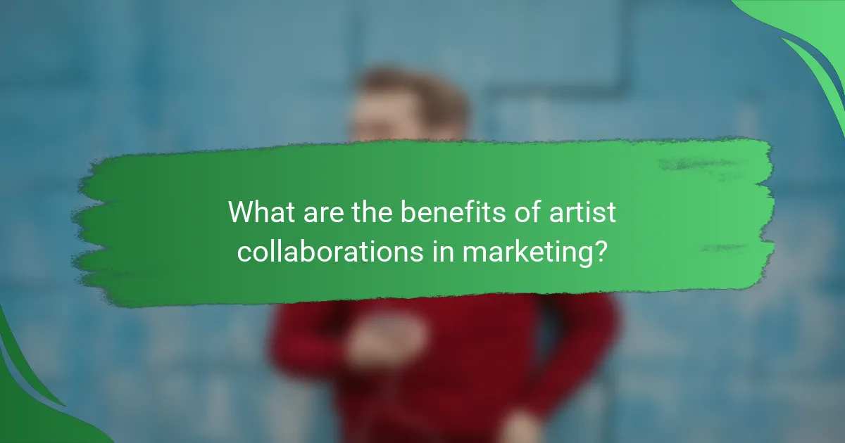 What are the benefits of artist collaborations in marketing?