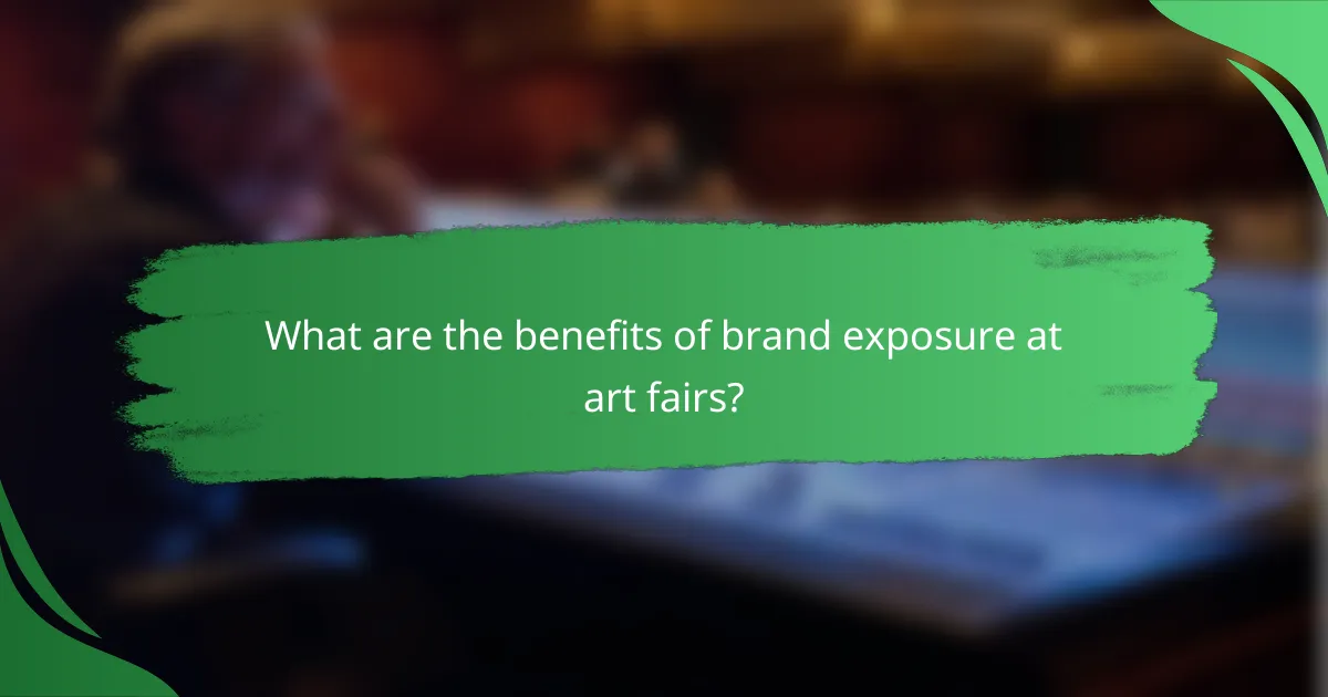 What are the benefits of brand exposure at art fairs?