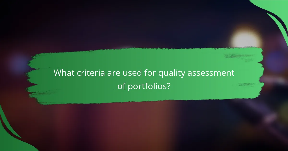 What criteria are used for quality assessment of portfolios?